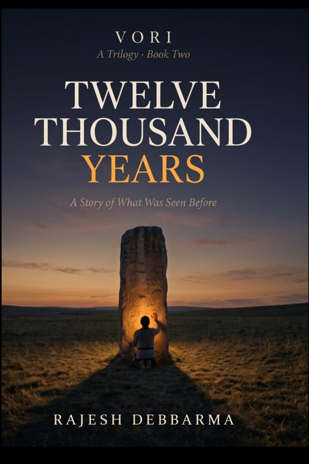 Twelve Thousand Years: A Story of What Was Seen Before: 2 (VORI)