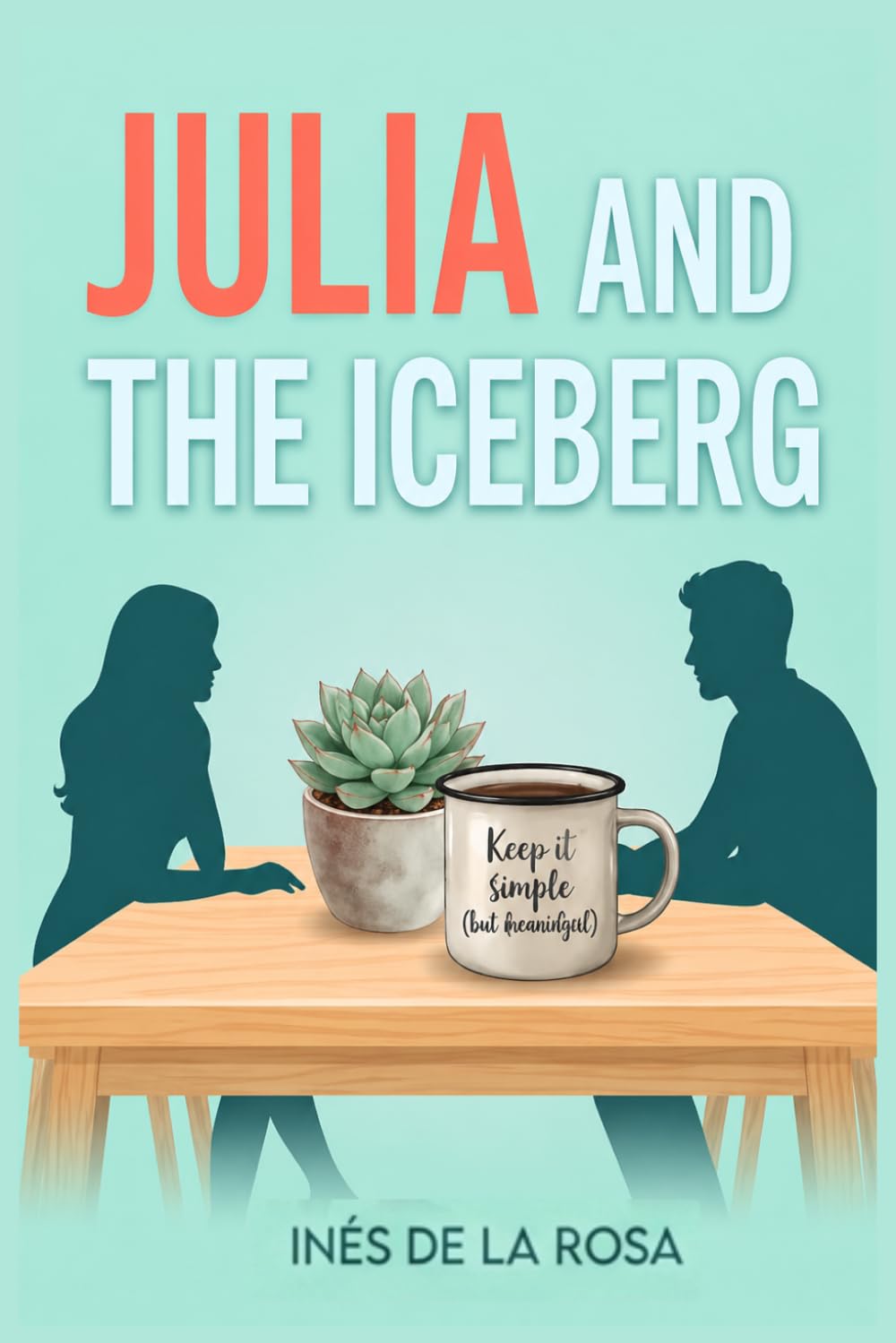Julia and the iceberg: A Slow-Burn Romance