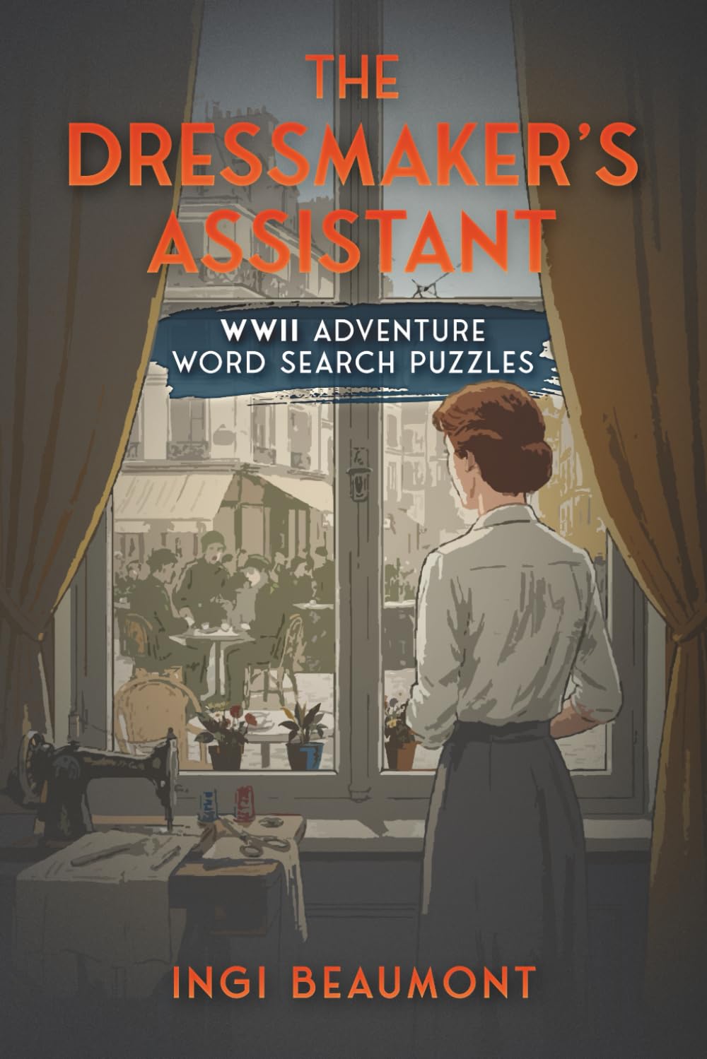 The Dressmaker’s Assistant: WWII Adventure Word Search Puzzles