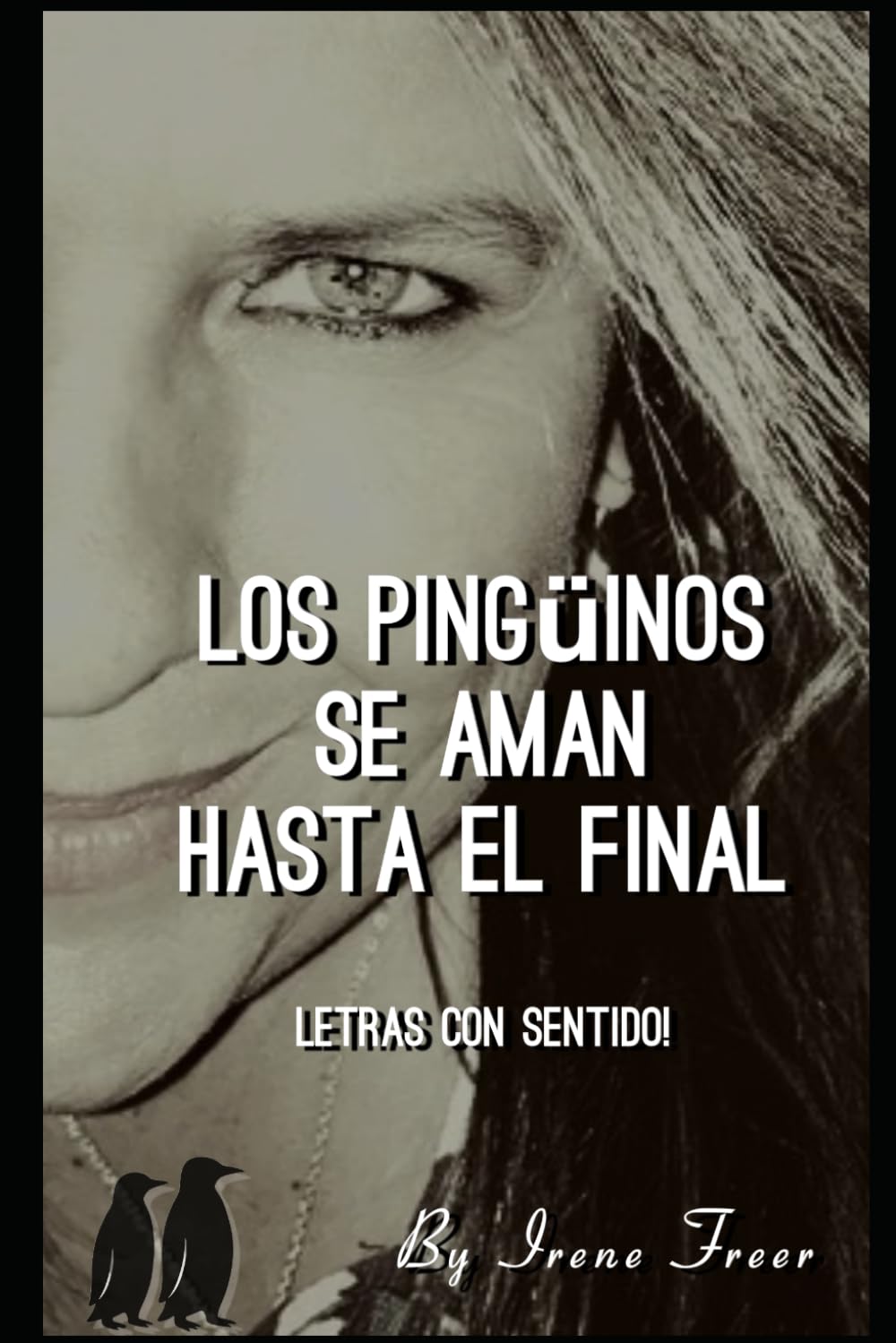Los Pingüinos se aman hasta el final: Letras con Sentido