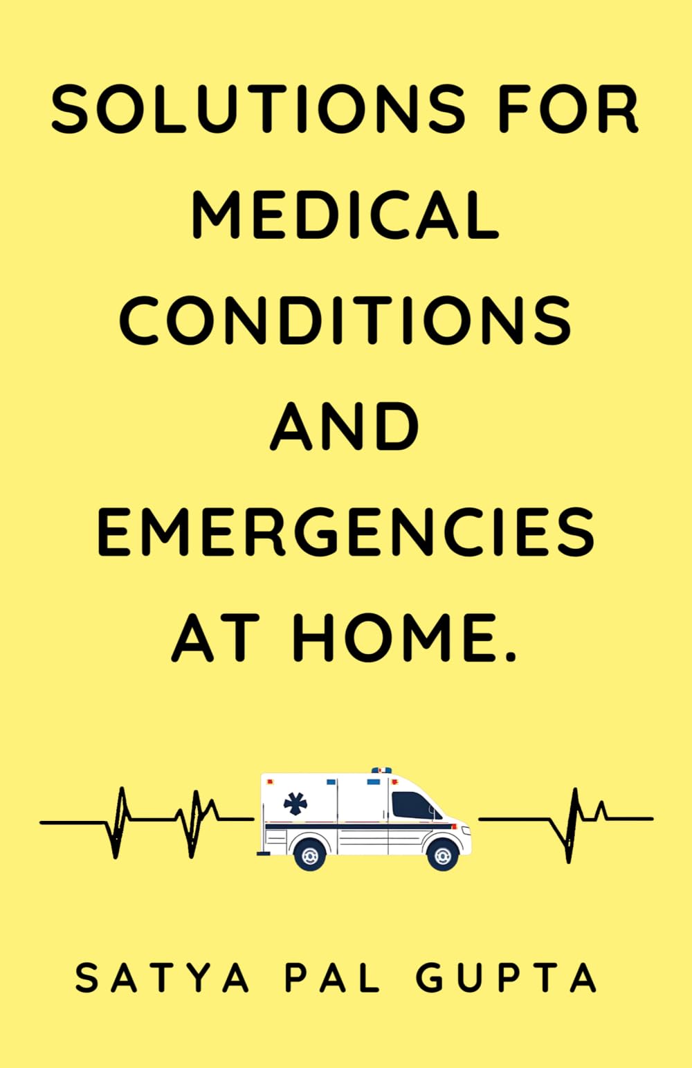 SOLUTIONS FOR MEDICAL CONDITIONS & EMERGENCIES AT HOME