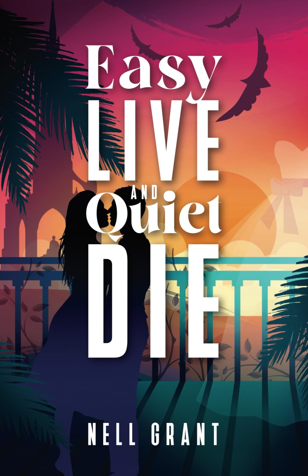 Easy Live and Quiet Die: Is a love affair with a man half your age too good to be true? (The Mull Trilogy)