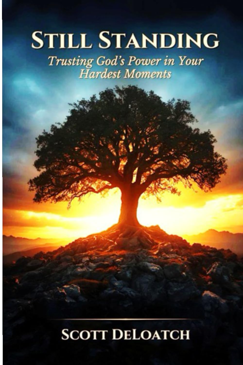 Still Standing: Encouragement for Today's Christian During Tough Times