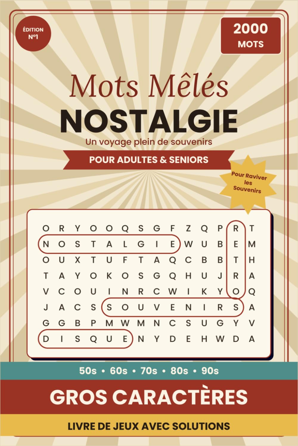 Mots Mêlés Nostalgie: 2000 Mots Mêlés | Adultes et Seniors | Gros Caractères | 1 Grille par Page | Avec Solutions | Idée Cadeau