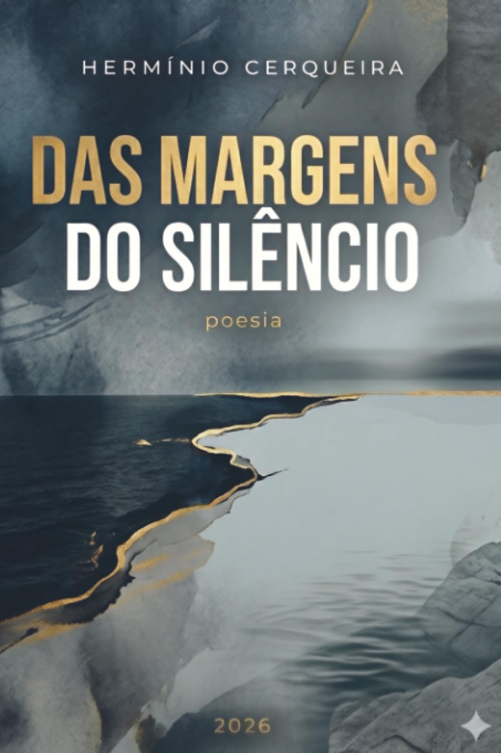 DAS MARGENS DO SILÊNCIO: Poemas em Prosa e Sonetos