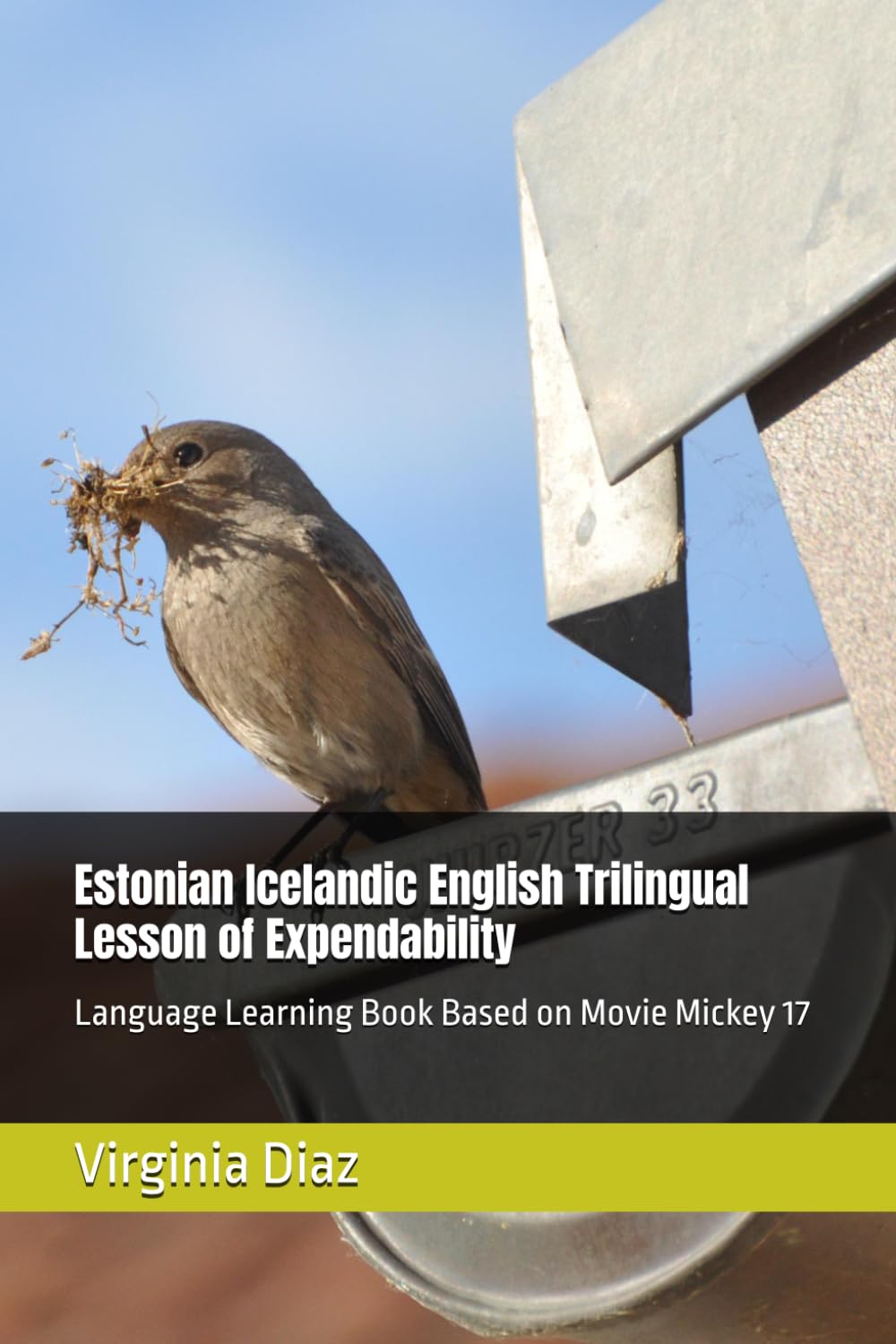 Estonian Icelandic English Trilingual Lesson of Expendability: Language Learning Book Based on Movie Mickey 17