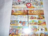 32 Painting Lessons in Oil 2 B000EI6RBE Book Cover