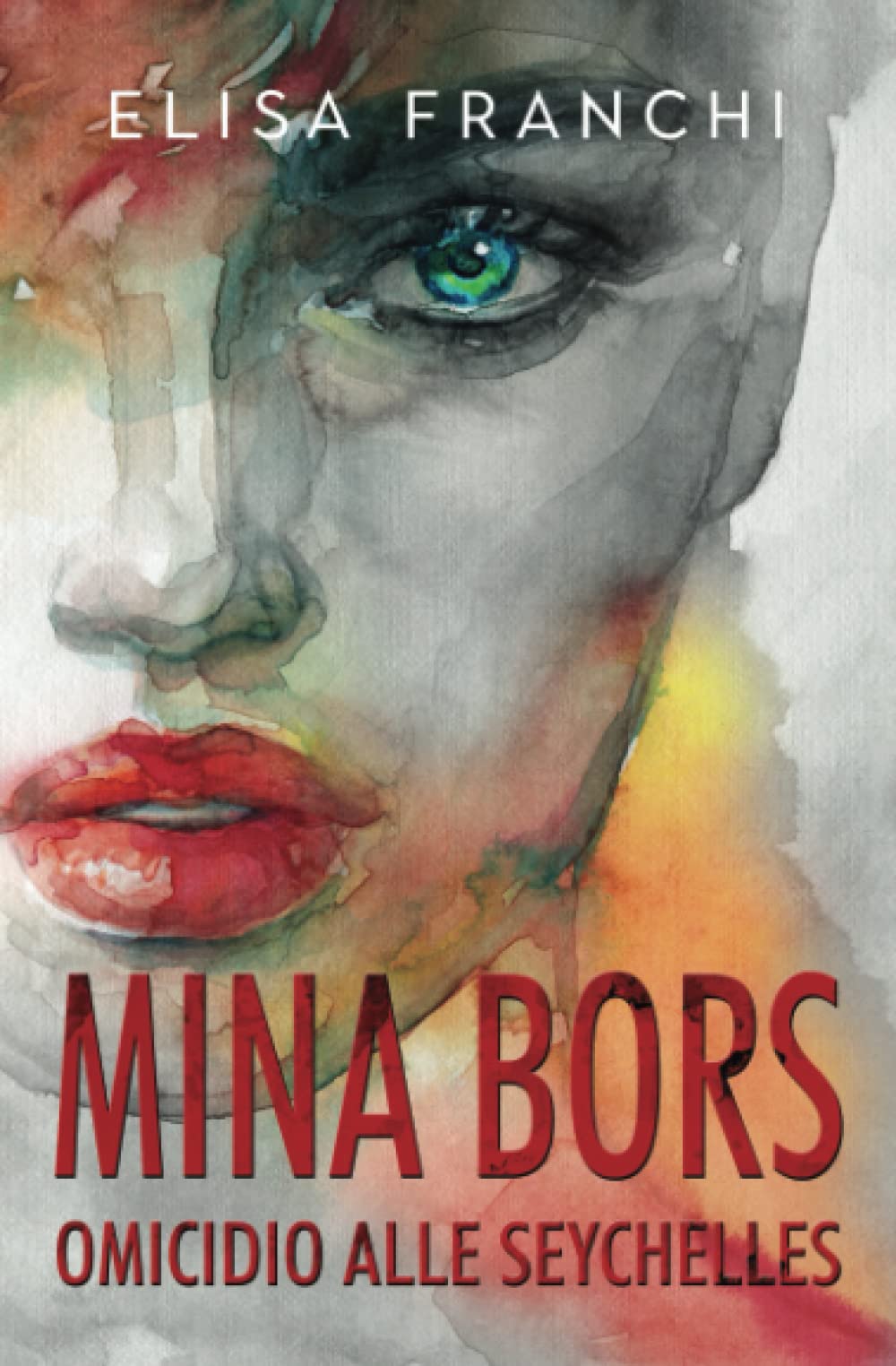 Mina Bors. Omicidio alle Seychelles (Italian Edition)