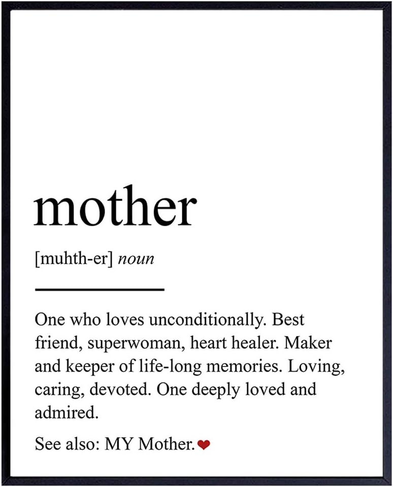 Mother Definition Typography Wall Art, Home Decor - Poster, Print for Mom - Unique Room Decorations - Bedroom, Family Room - Inspirational Gift for Mothers Day, Women, Woman, Moms, 8x10 UNFRAMED Photo
