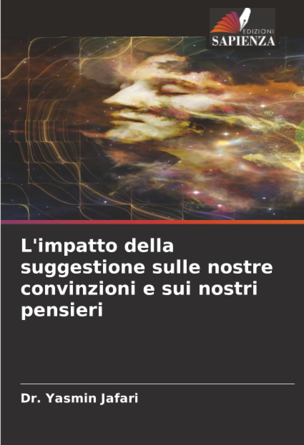 L'impatto della suggestione sulle nostre convinzioni e sui nostri pensieri