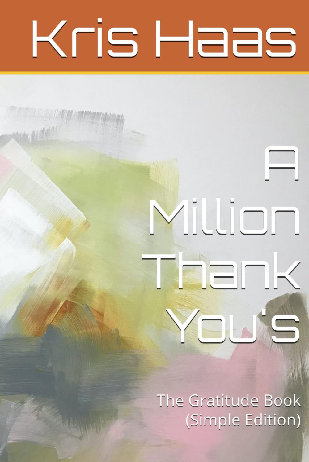 A Million Thank You's: The Gratitude Book (Simple Edition)
