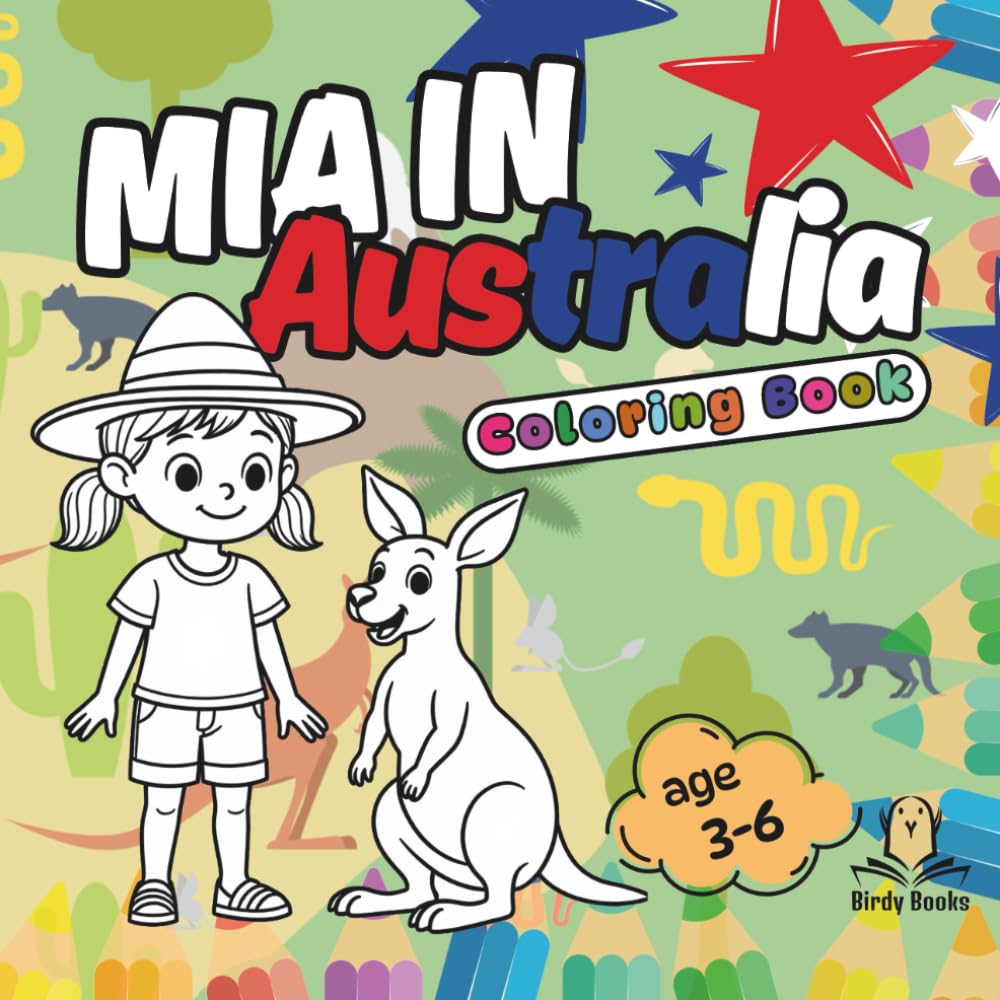 Mia in Australia : Bold and Easy Coloring Book for Kids. Cute and Large Pages with Travel, Food, Animals and Flowers.: Big Designs for Relaxation and Education. (Mia Around the World)