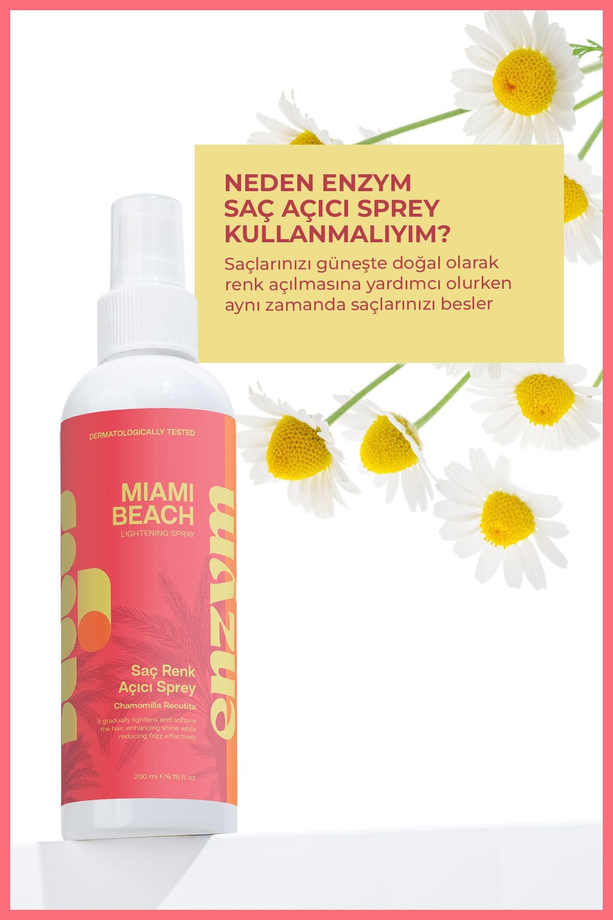 Enzym Cosmetics Miami Beach Renk Açıcı (Papatya Suyu) Saç Spreyi 200mL