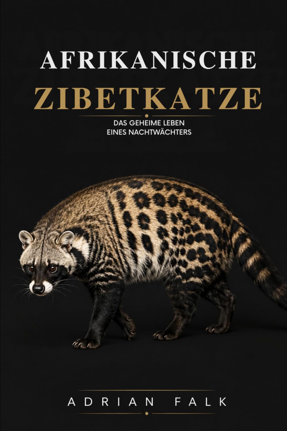 Afrikanische Zibetkatze: Das geheime Leben eines Nachtwächters