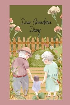 Dear Grandson Diary Dear Diary