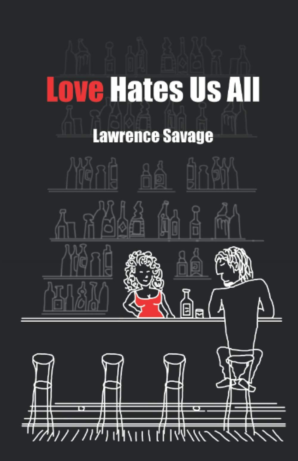 Love Hates Us All