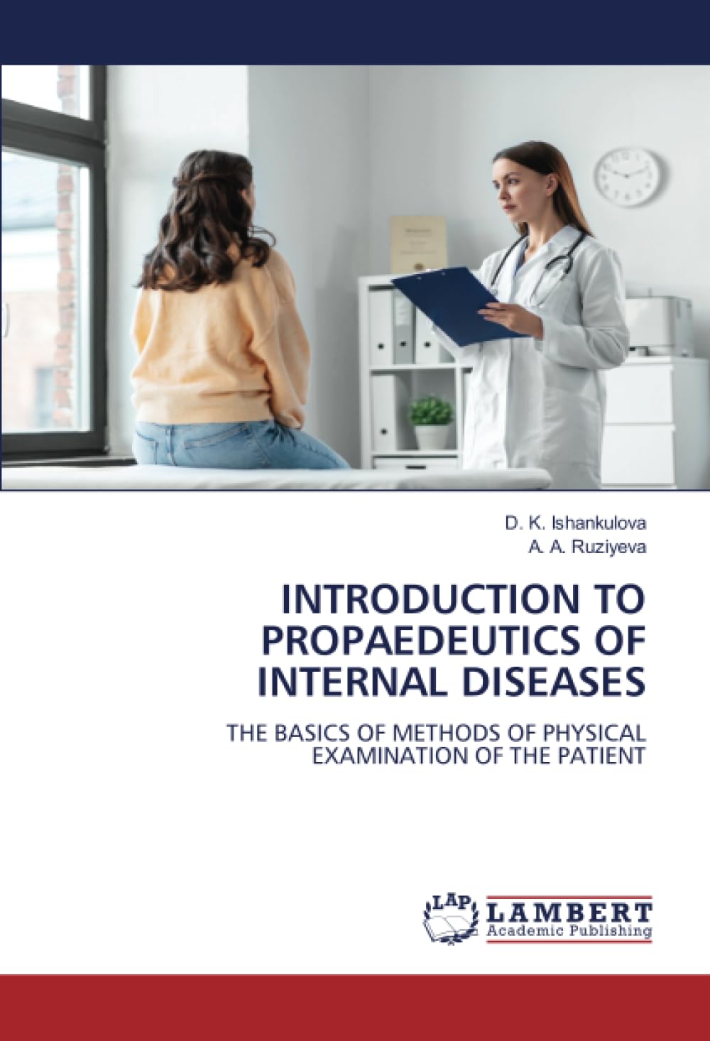 INTRODUCTION TO PROPAEDEUTICS OF INTERNAL DISEASES: THE BASICS OF METHODS OF PHYSICAL EXAMINATION OF THE PATIENT