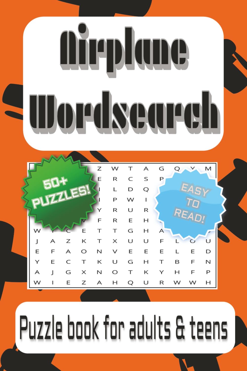 The Ultimate Airplane Word Search: 55 Aviation Themed Puzzles for Pilots, Plane Spotters, and Travel Enthusiasts (495 Unique Words)