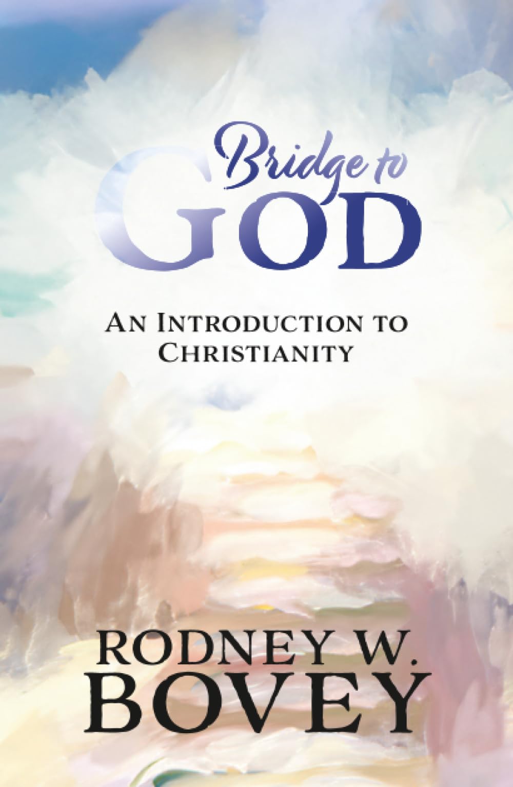 Bridge to God: An Introduction to Christianity