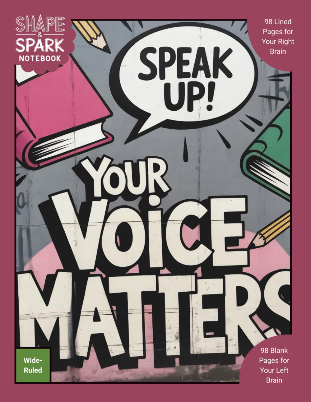 Shape & Spark Notebook: Alternating Wide-Ruled and Blank Pages for Writing, Sketching, Planning, and Creative Exploration (Graffiti Speak Up 5)