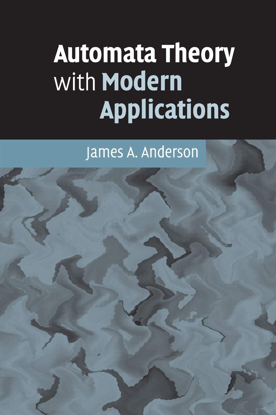 Automata Theory with Modern Applications James A. Ander… Paperback 9780521613248