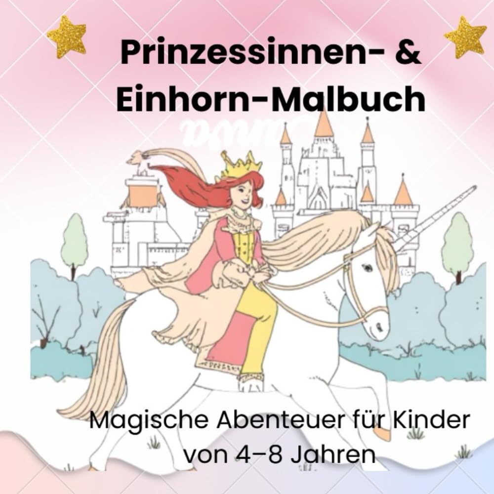Prinzessinen & Einhörner Malbuch