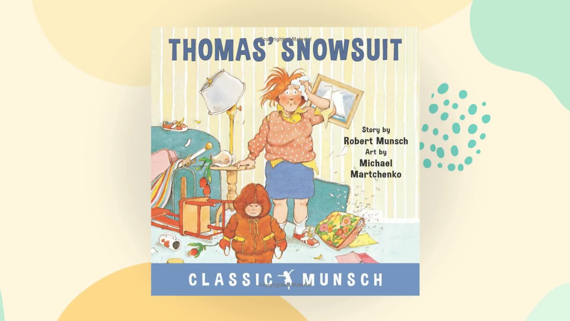 Thomas' Snowsuit Munsch, Robert and Martchenko, Michael