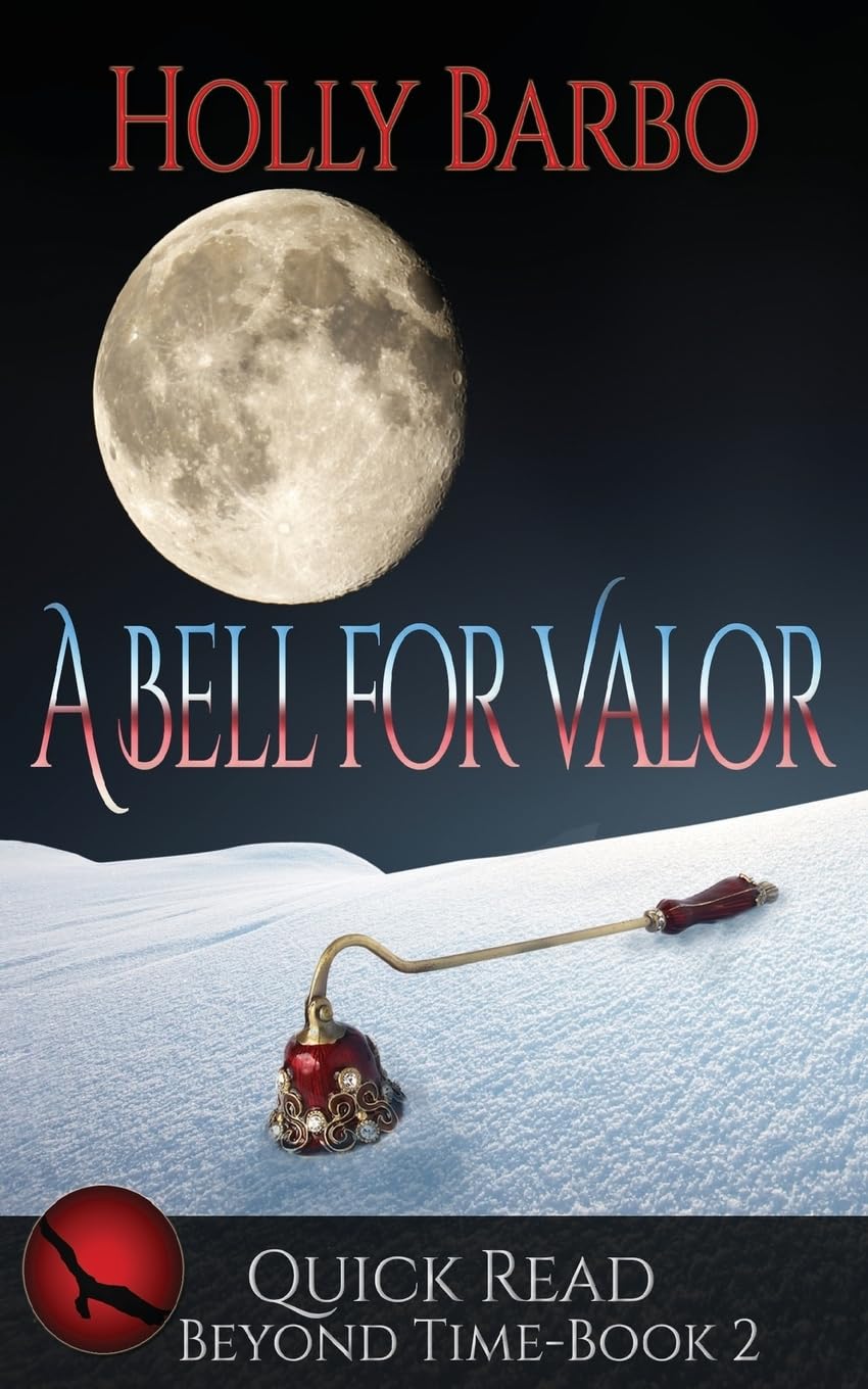 A Bell For Valor: Quick Read Beyond Time Book 2: Volume 2