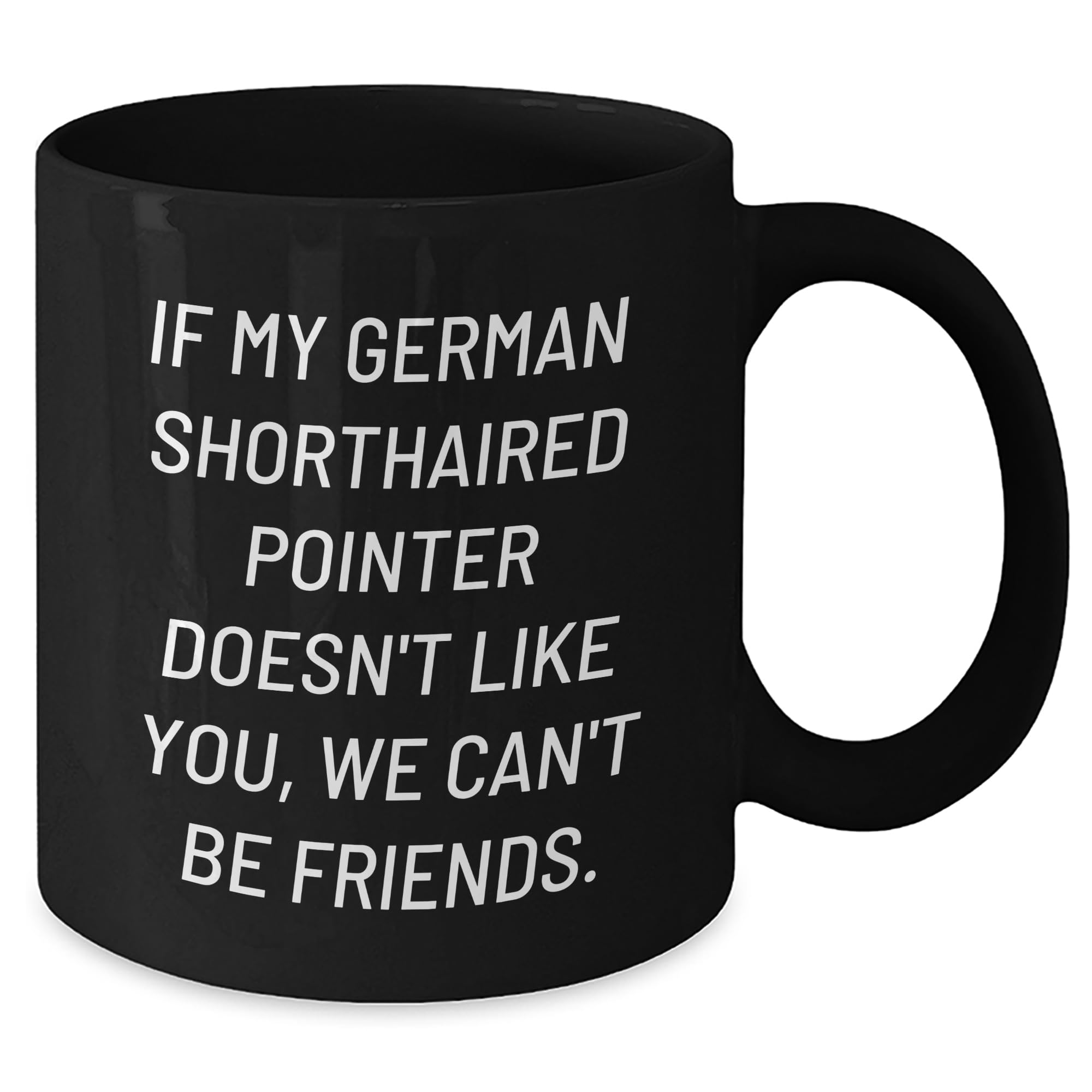 Funny German Shorthaired Pointer Dog Love Gifts for Dog Lovers on Valentine's, Unique Morning Coffee Mug for Him or Her, Black 11oz or 15oz Ceramic