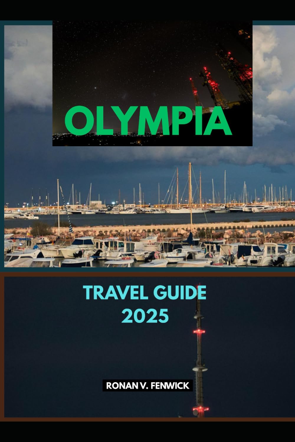 OLYMPIA TRAVEL GUIDE 2025 (Timeless Travels: 2025 Destinations to Remember)