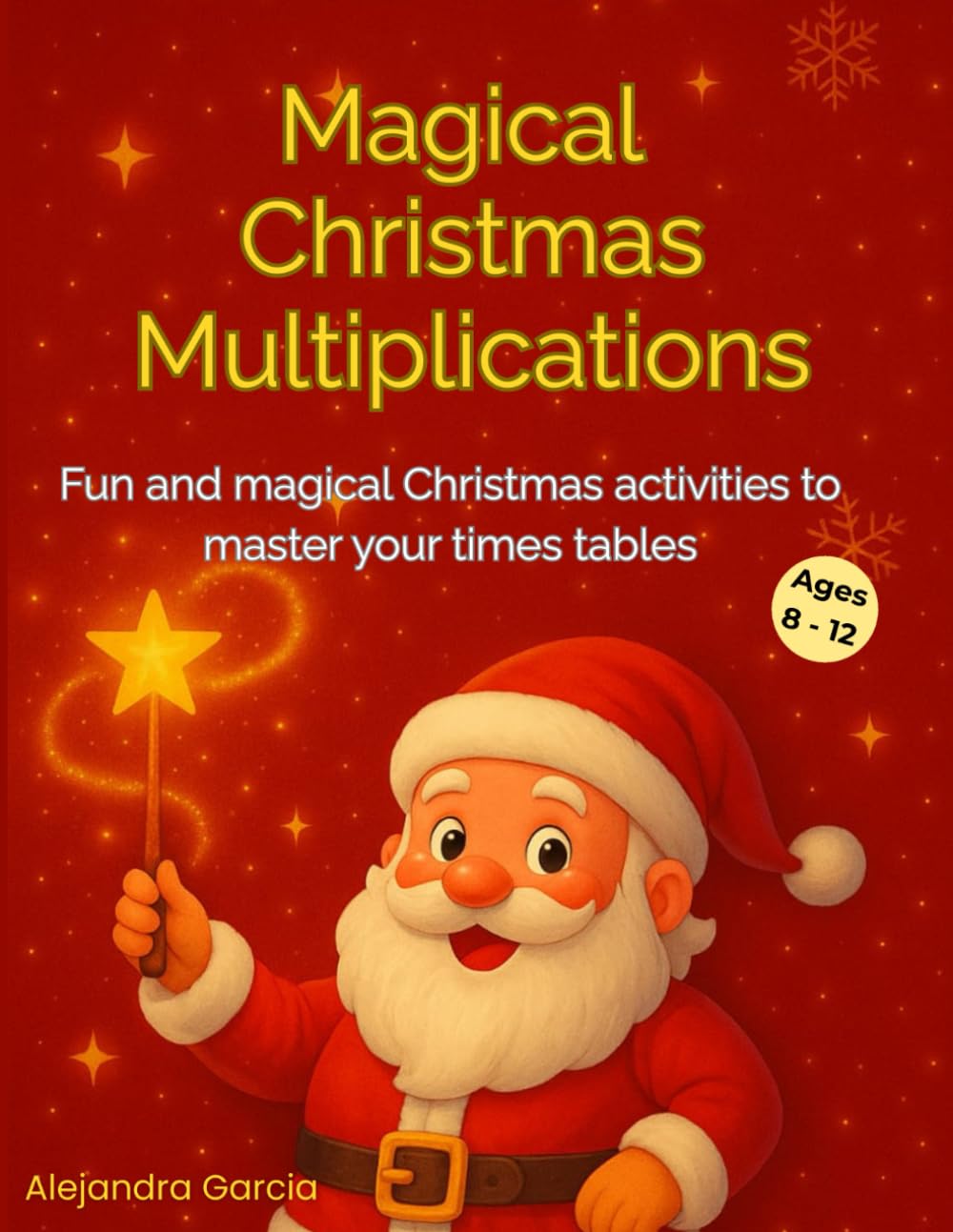 Magical Christmas Multiplications: Fun and magical Christmas activities to master your times tables