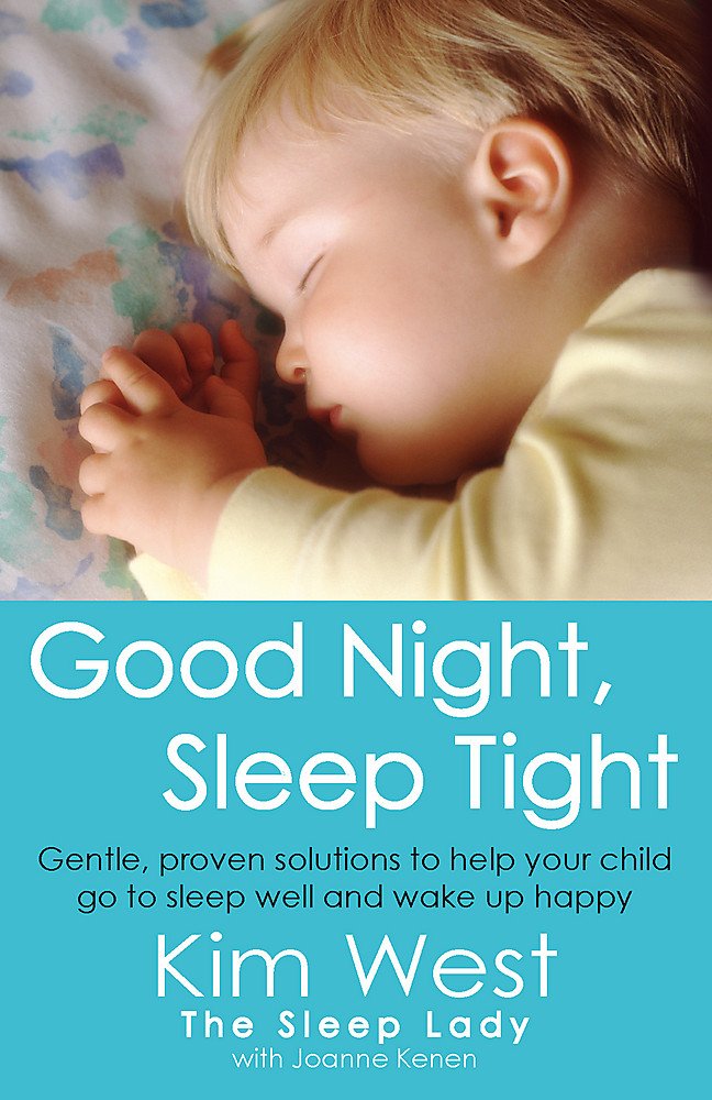 Piatkus Good Night, Sleep Tight: Gentle, proven solutions to help your child sleep well and wake up happy