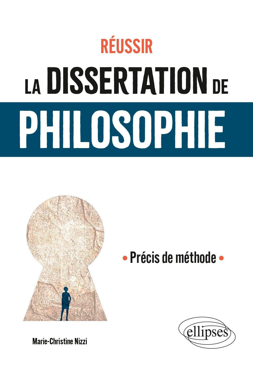 Réussir la dissertation de philosophie: Précis de méthode