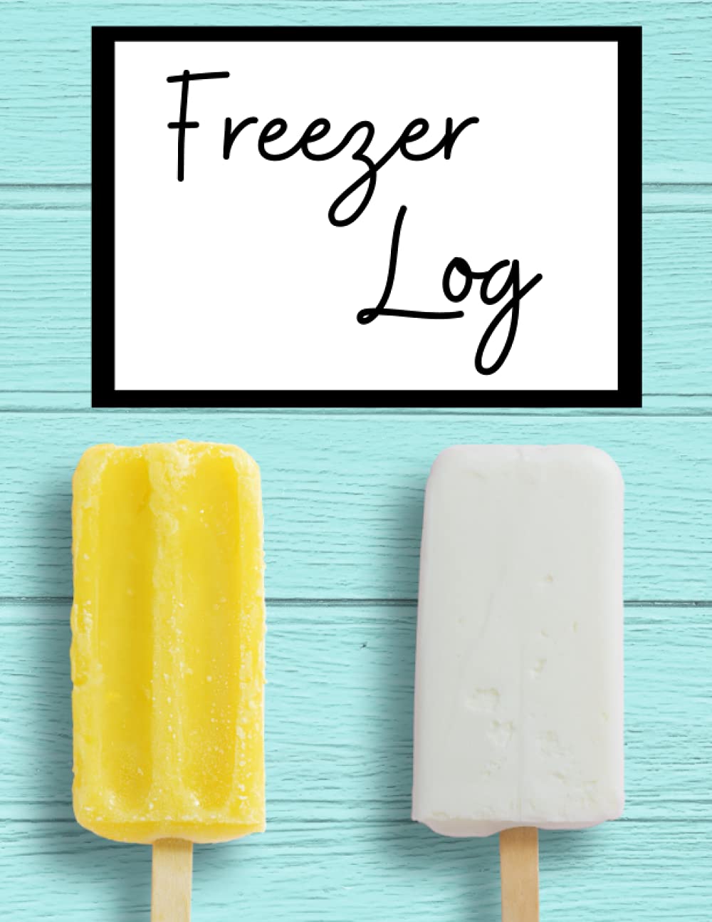 Freezer Inventory Log (Organize Your Life)