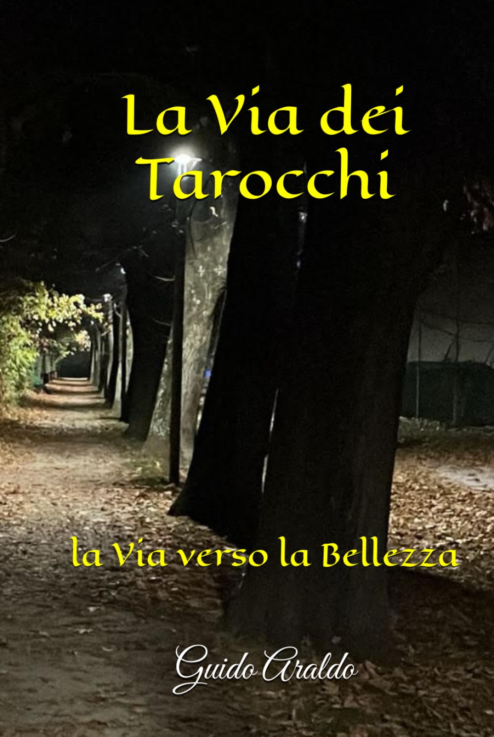 la Via dei Tarocchi: la Via verso la Bellezza (Il filo arcano di Abraxas)