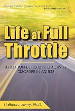 Life at Full Throttle: Attention Deficit/Hyperactivity Disorder in Adults