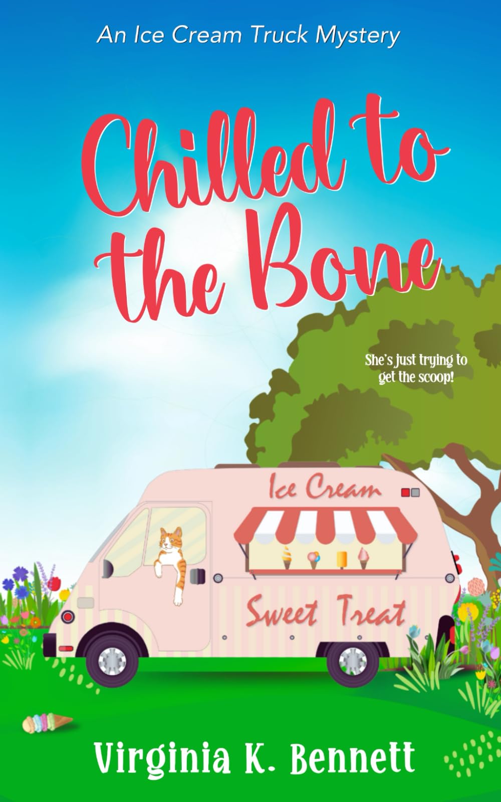 Chilled to the Bone: The Ice Cream Truck Mysteries
