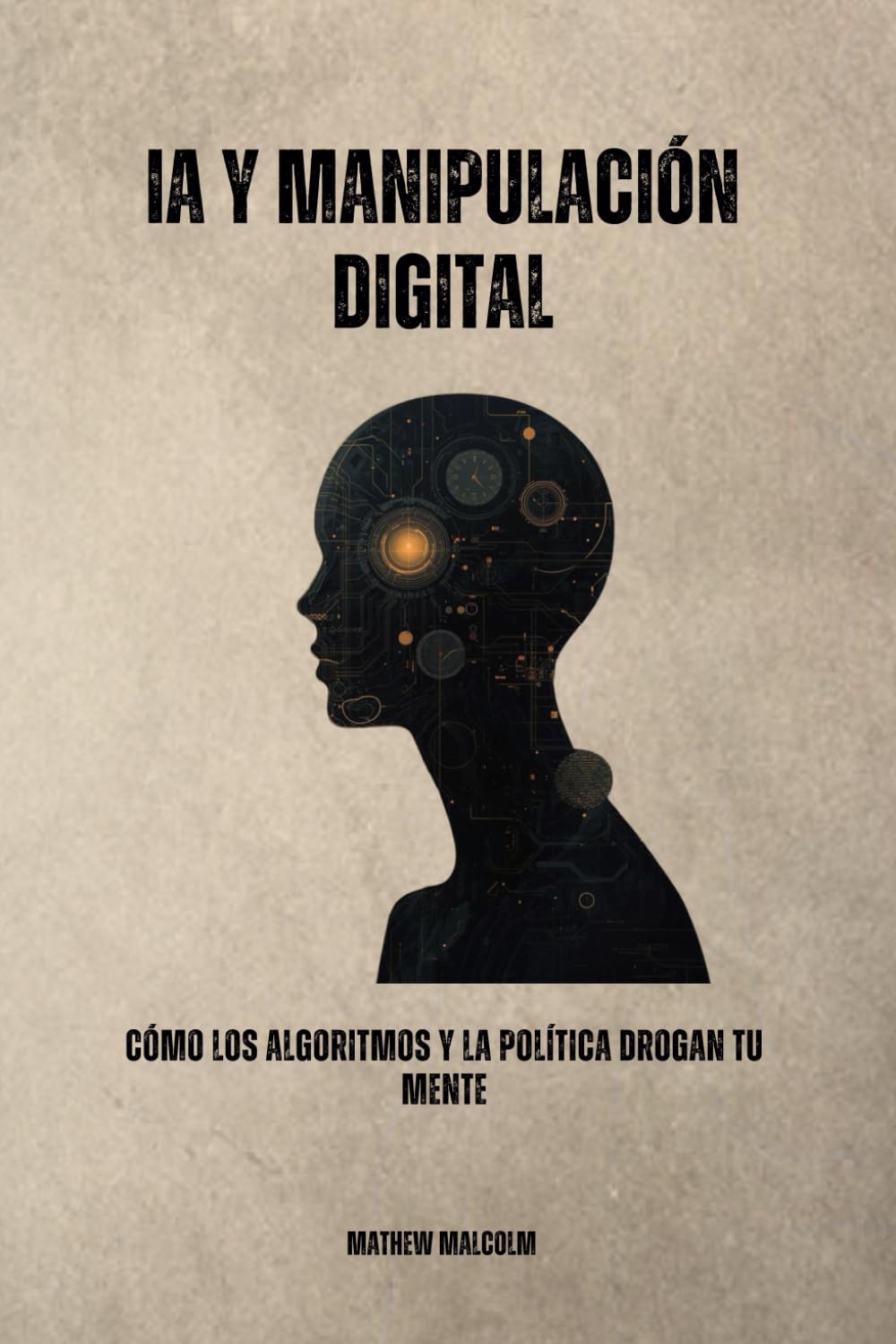 IA y Manipulación Digital: Cómo los algoritmos y la política drogan tu mente