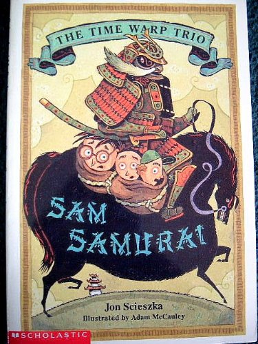 Sam Samurai (The Time Warp Trio) 0439451485 Book Cover