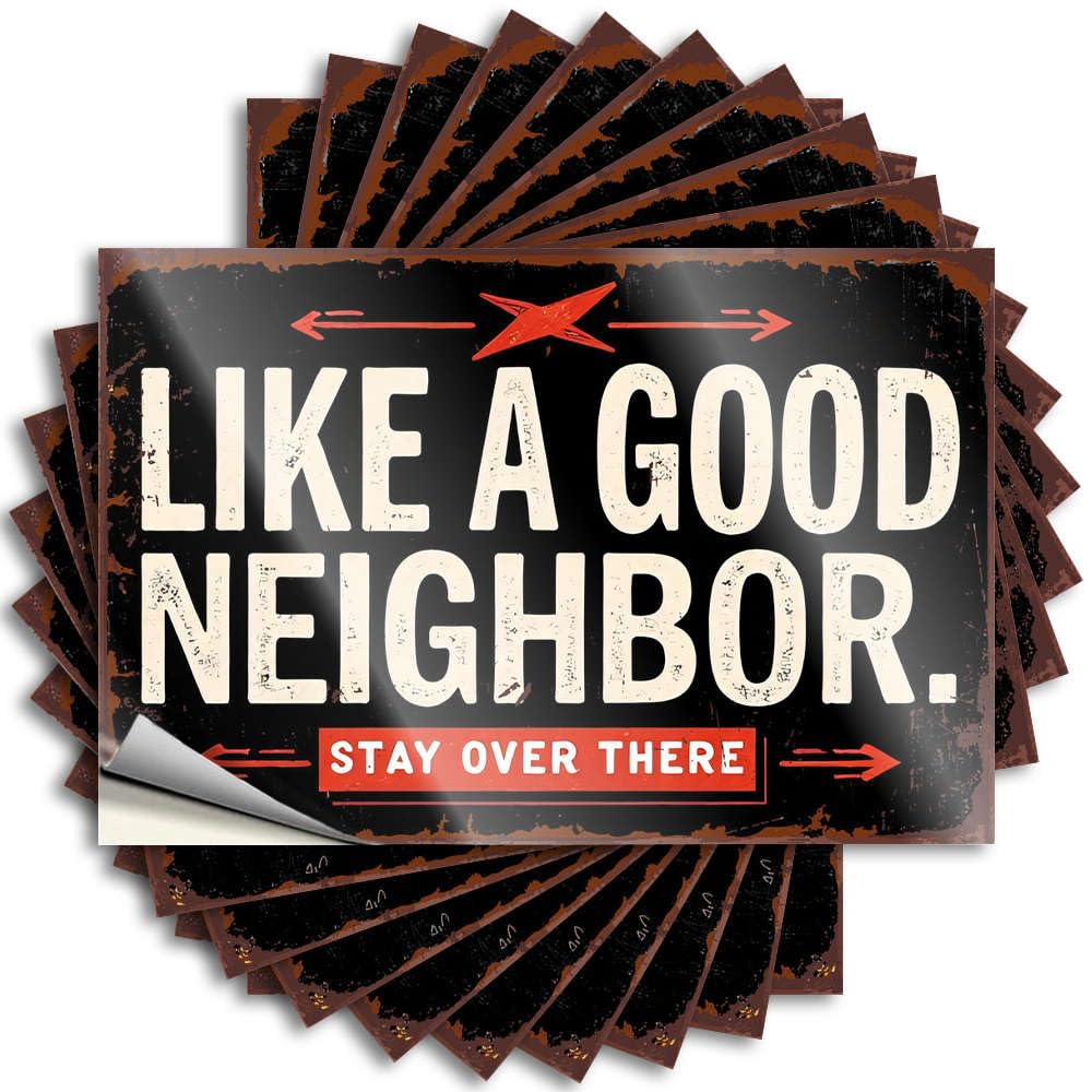 Tall Decals, Rooms Decorations Door Like A Good Neighbor, Stay Over There | Funny Quote Water Decals(12X18CM)