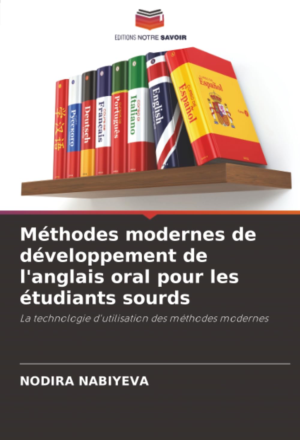 Méthodes modernes de développement de l'anglais oral pour les étudiants sourds: La technologie d'utilisation des méthodes modernes