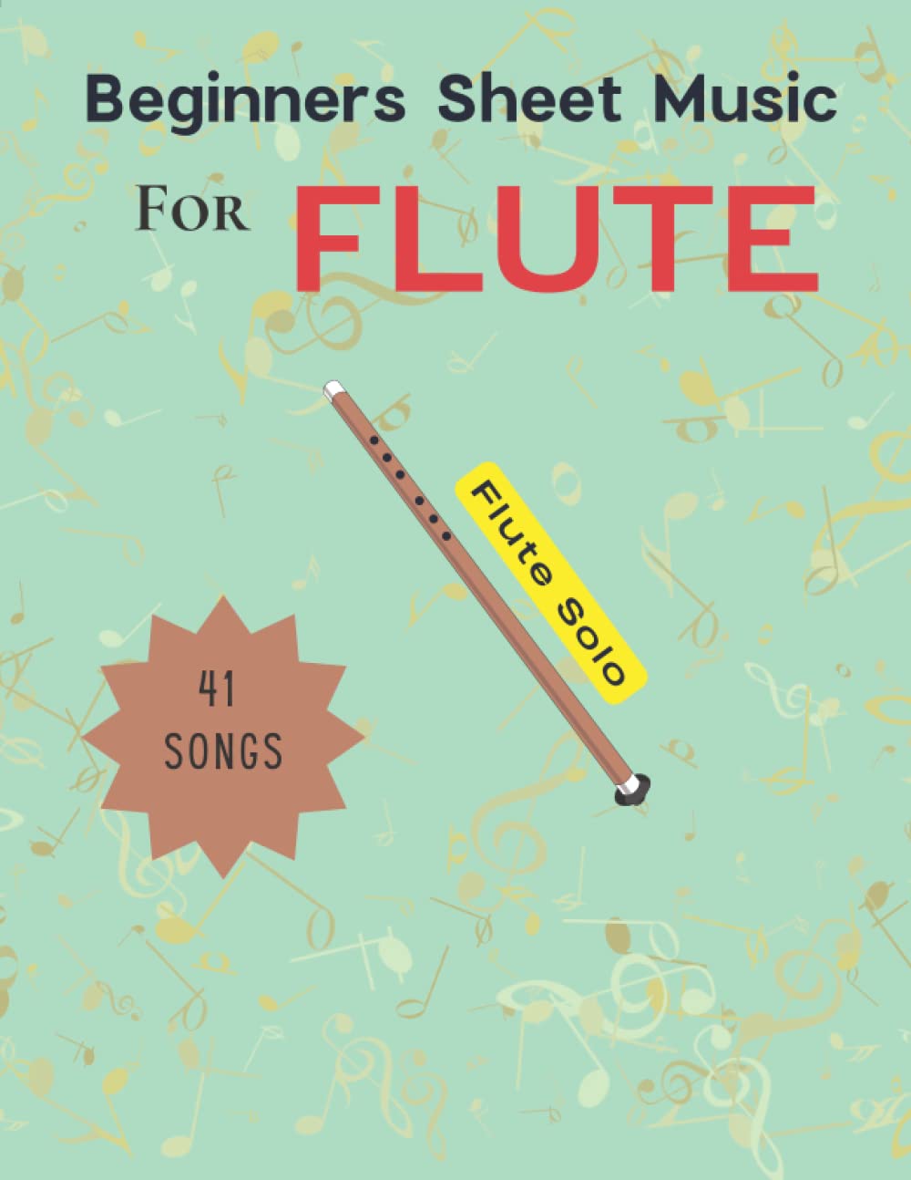 Beginners Sheet Music For Flute: 41 Easy Beginner Songs | Easy Flute Music