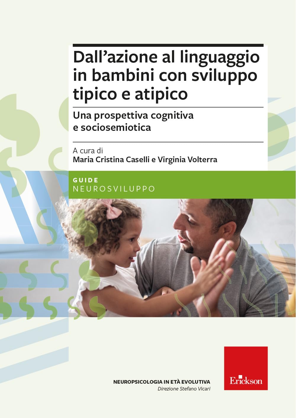 Dall’Azione Al Linguaggio In Bambini Con Sviluppo Tipico E Atipico. Una Prospettiva Cognitiva E Sociosemiotica - 4