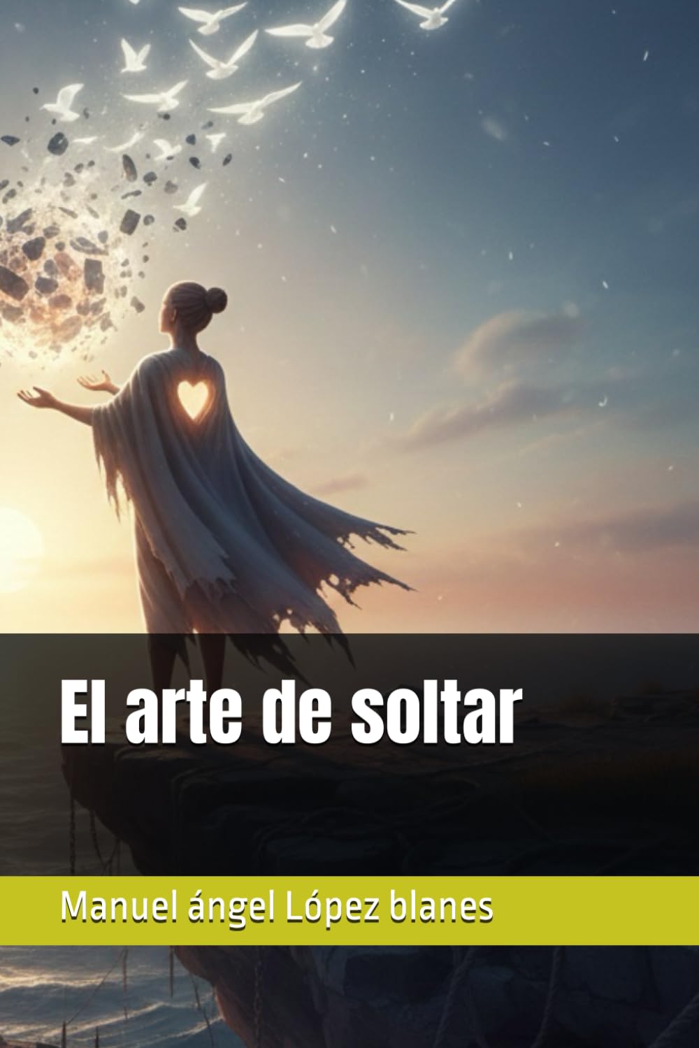 El arte de soltar: 1 (Cicatrices y latidos)