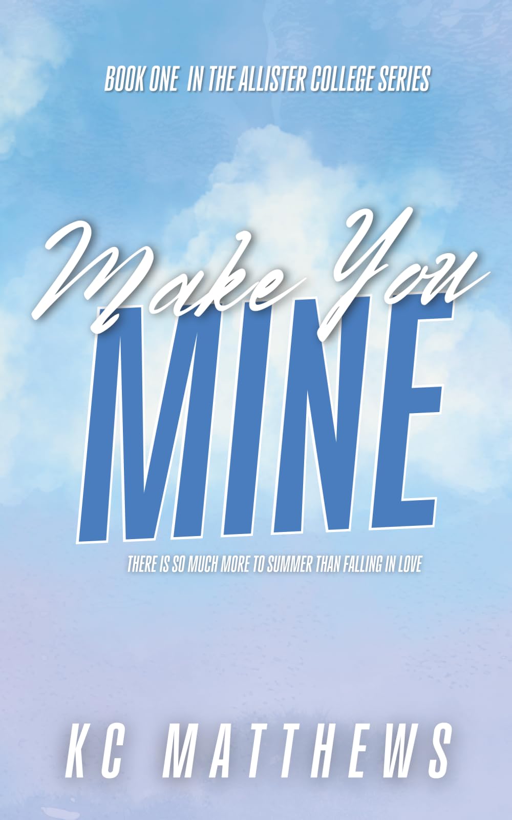 Make You Mine (Allister College Series)