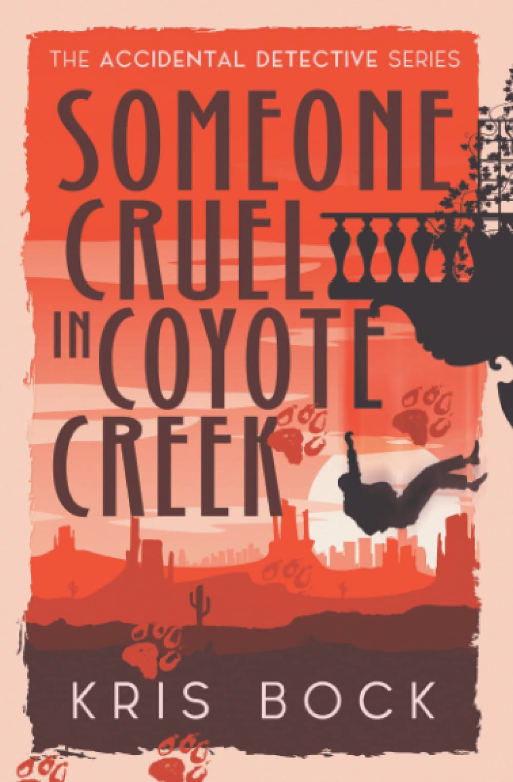 Someone Cruel in Coyote Creek (The Accidental Detective)