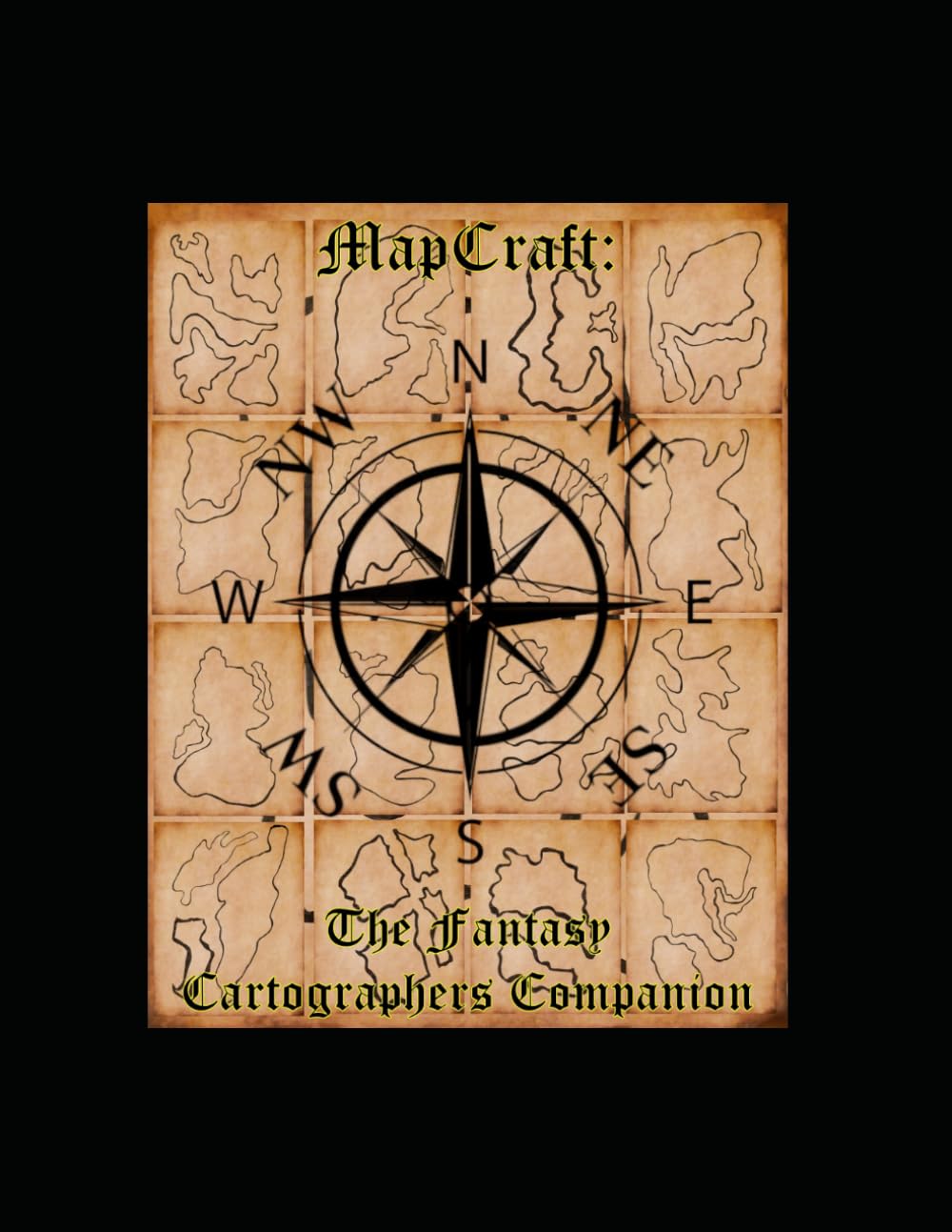 Map Craft: The Fantasy Cartographer’s Companion: In Black and White