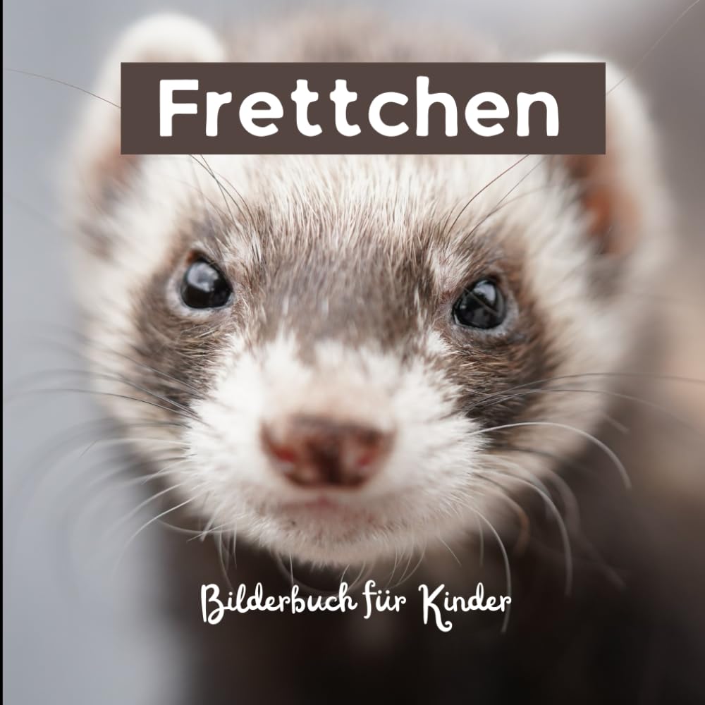 Frettchen: Bilderbuch für Kinder
