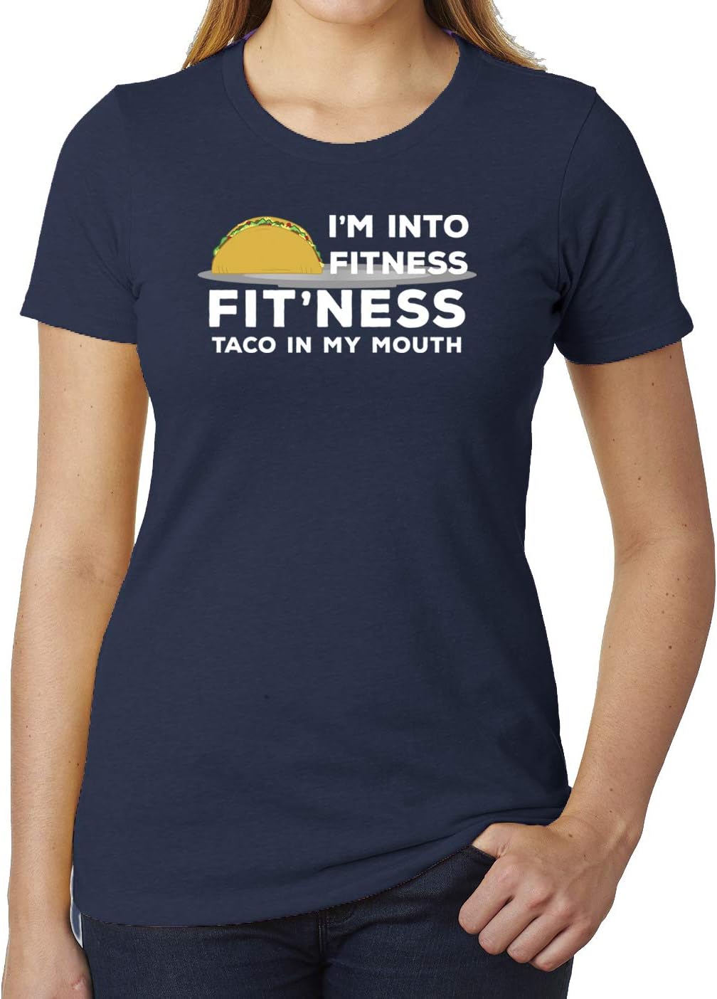 I'm into Fitness Fit'ness Taco in My Mouth Women's Funny Graphic tees