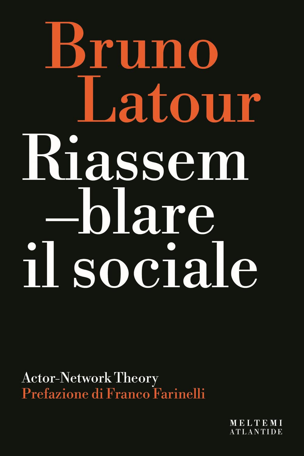 Riassemblare Il Sociale. Actor-Network Theory - 4